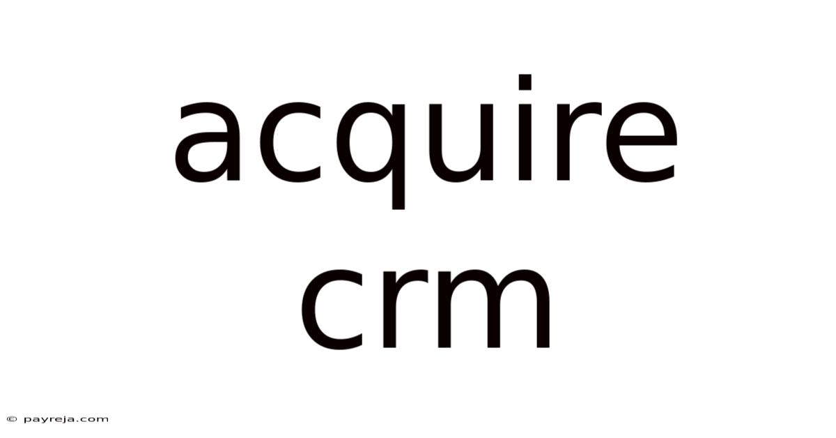 Acquire Crm Acquire Crm