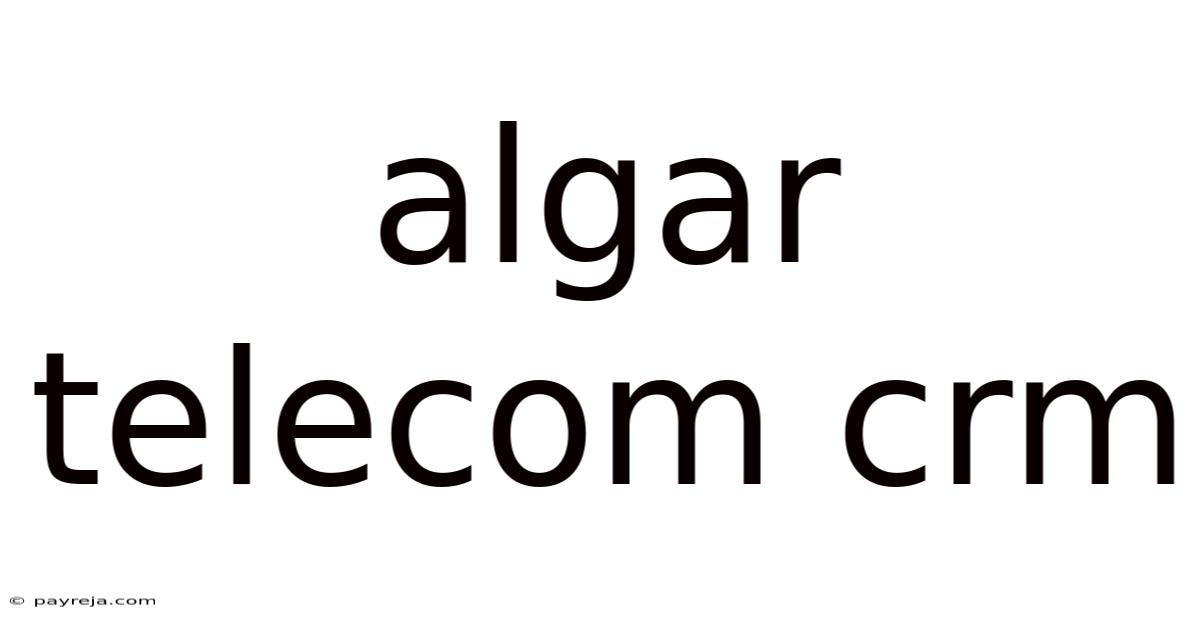 Algar Telecom Crm Algar Telecom Crm