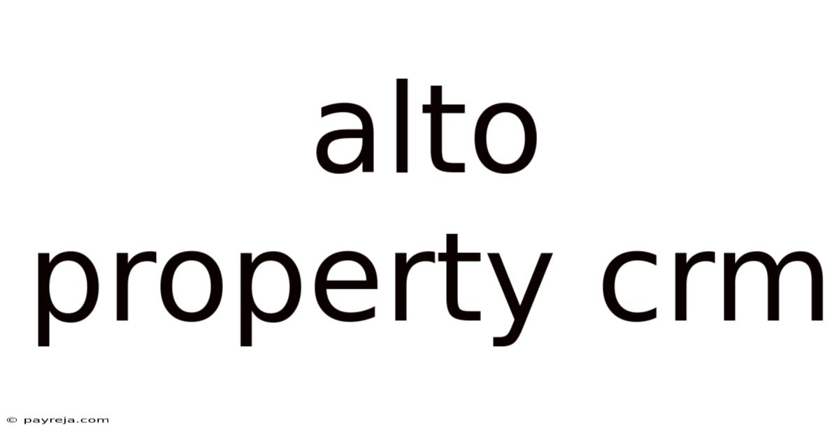 Alto Property Crm Alto Property Crm