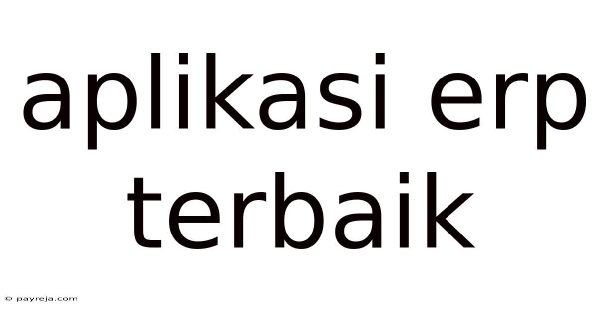 Aplikasi Erp Terbaik Aplikasi Erp Terbaik