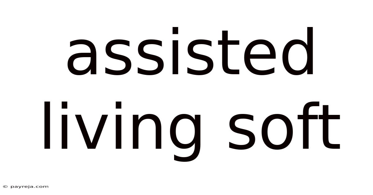 Assisted Living Soft Assisted Living Soft
