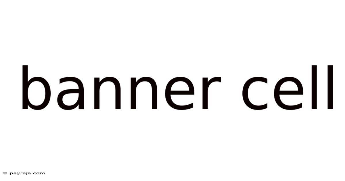 Banner Cell