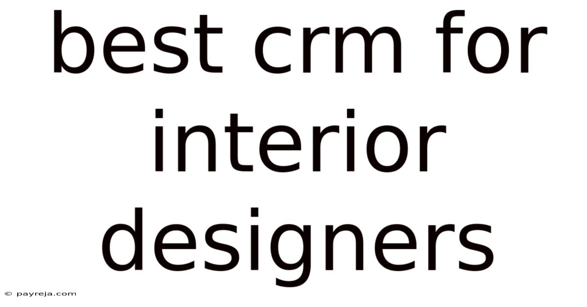 Best Crm For Interior Designers