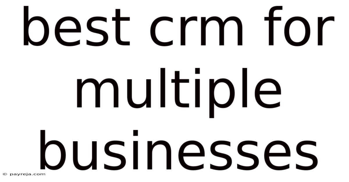 Best Crm For Multiple Businesses Best Crm For Multiple Businesses