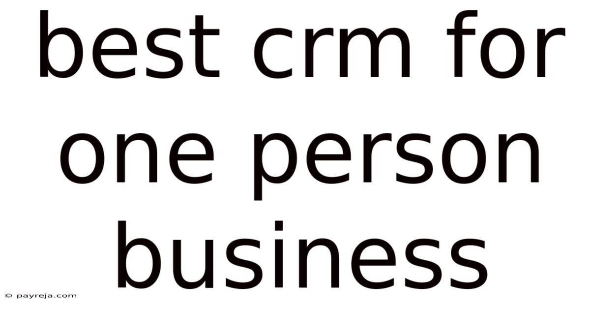 Best Crm For One Person Business Best Crm For One Person Business