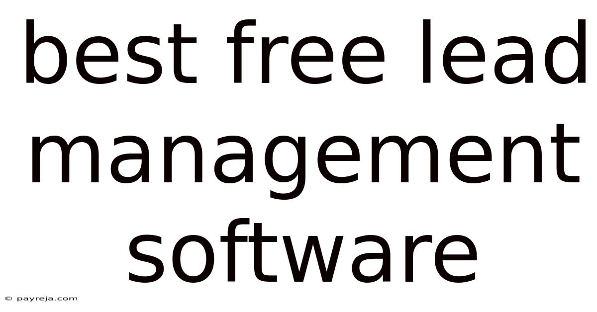 Best Free Lead Management Software
