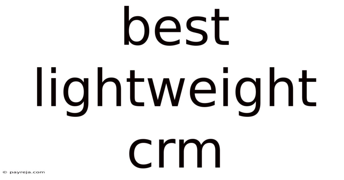 Best Lightweight Crm Best Lightweight Crm
