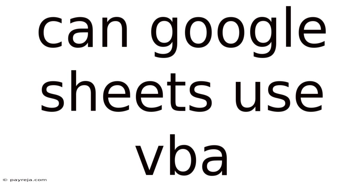 Can Google Sheets Use Vba