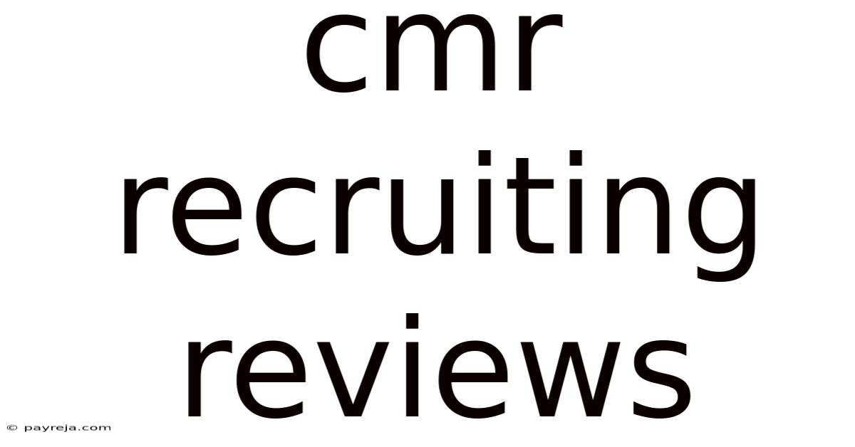 Cmr Recruiting Reviews Cmr Recruiting Reviews