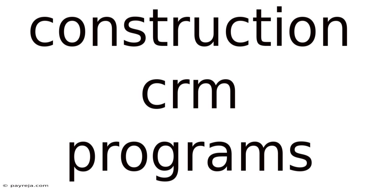 Construction Crm Programs Construction Crm Programs
