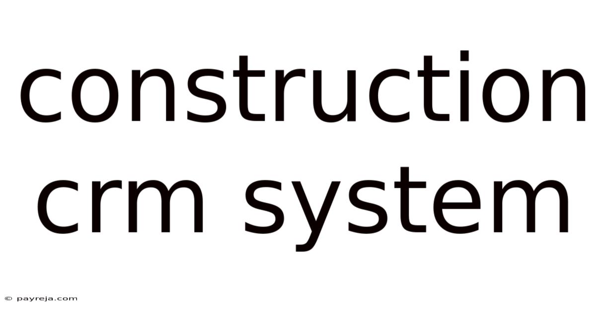 Construction Crm System Construction Crm System