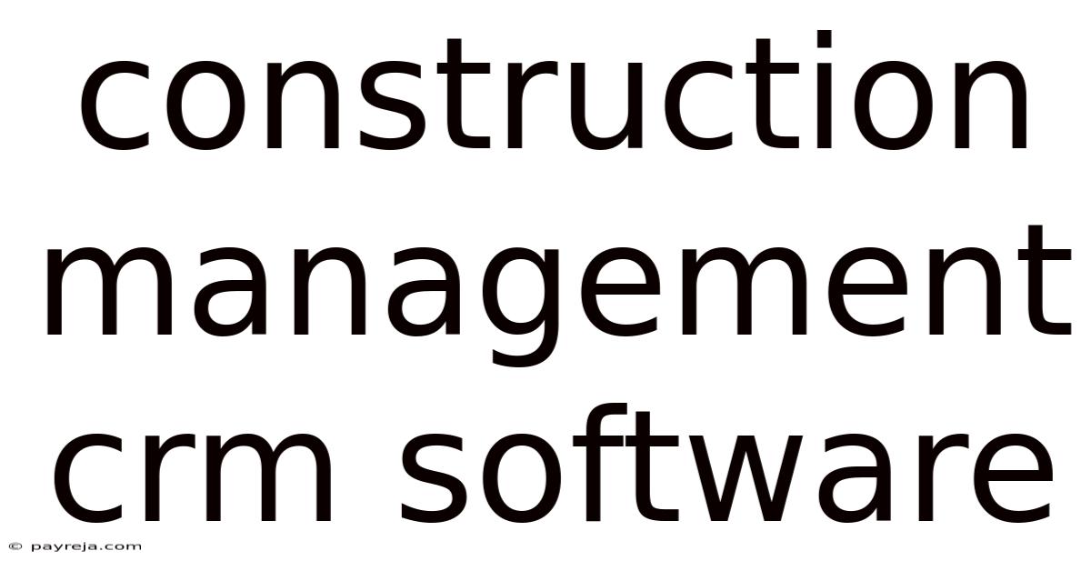 Construction Management Crm Software Construction Management Crm Software