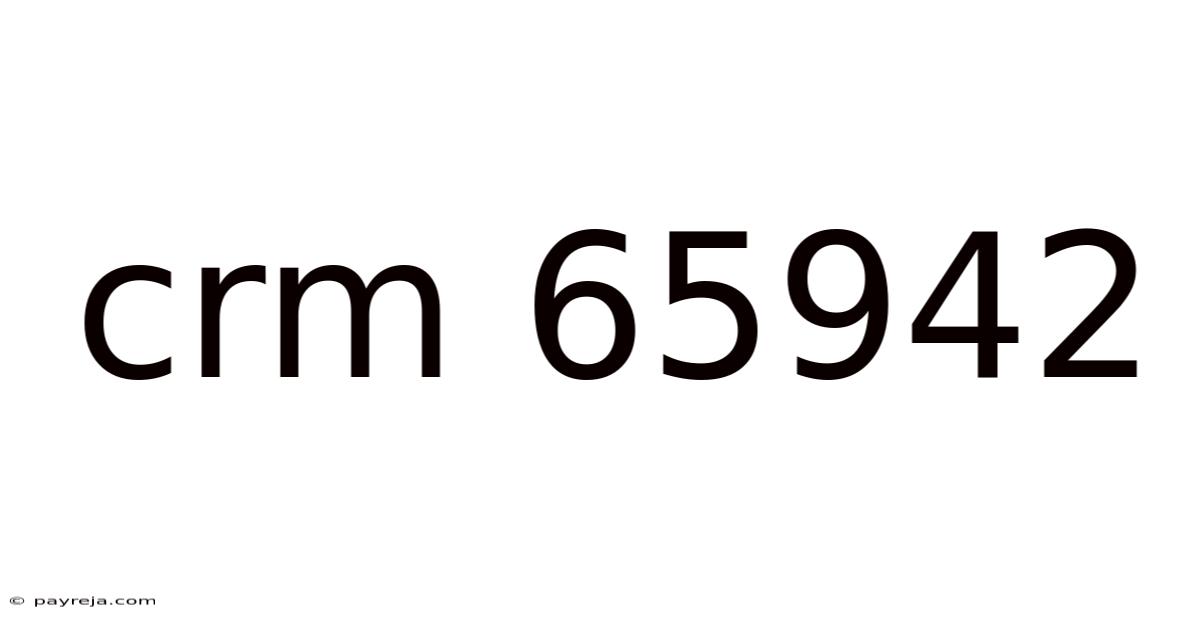 Crm 65942 Crm 65942