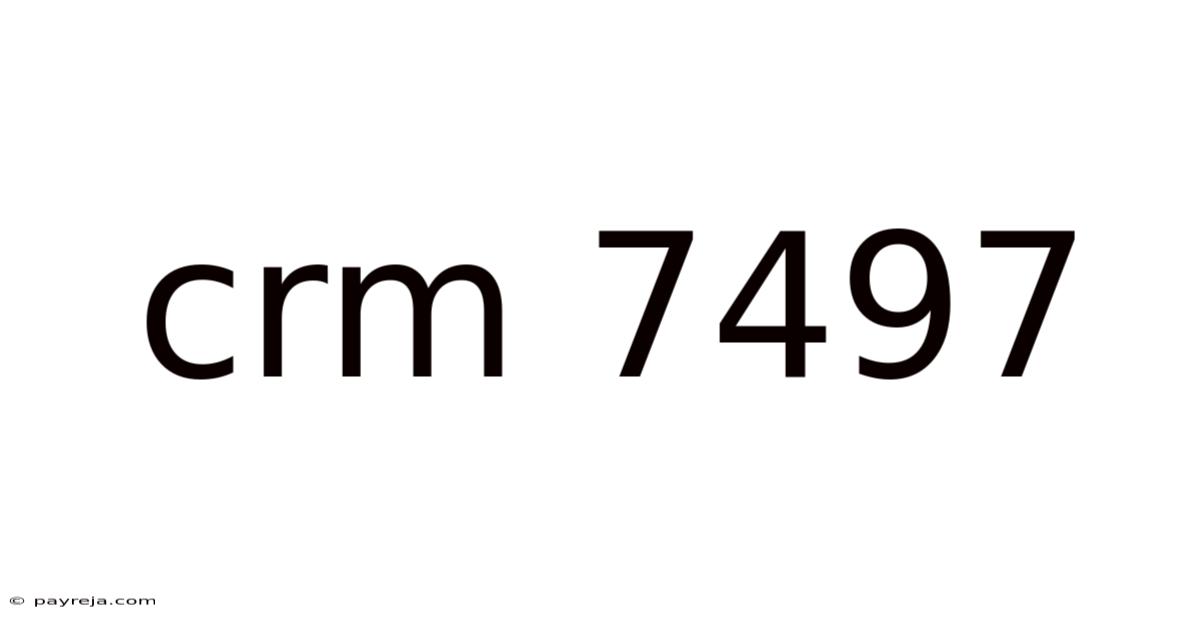 Crm 7497