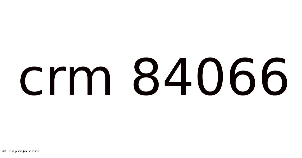 Crm 84066 Crm 84066