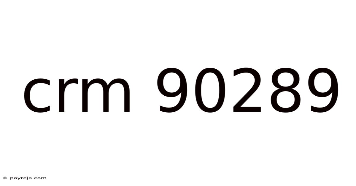 Crm 90289