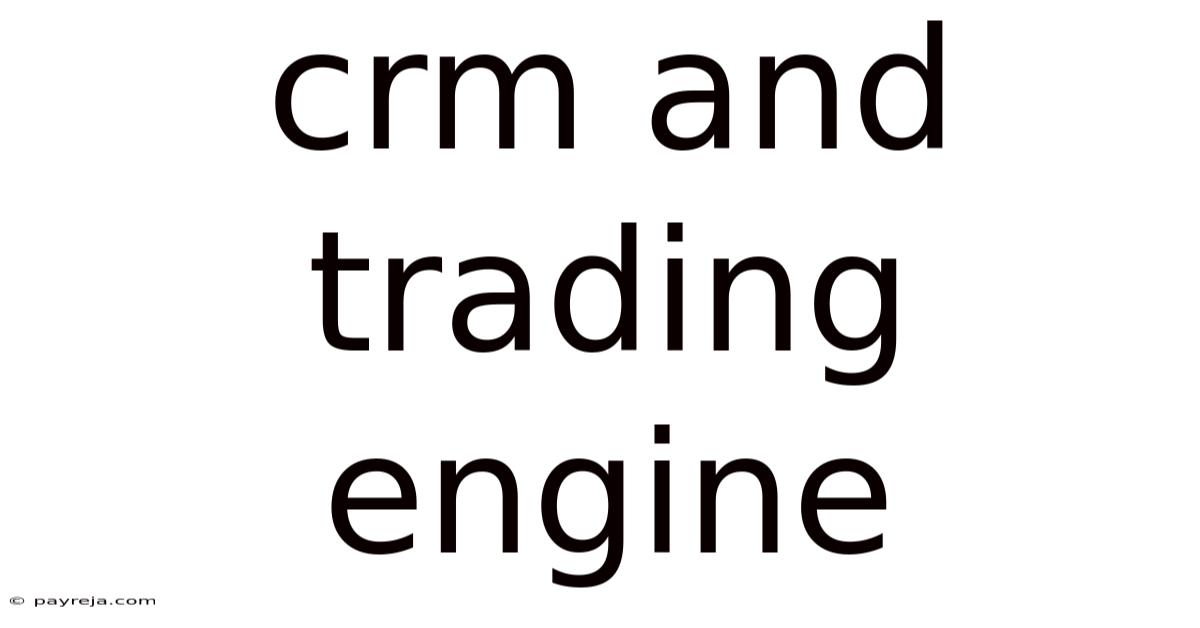 Crm And Trading Engine Crm And Trading Engine