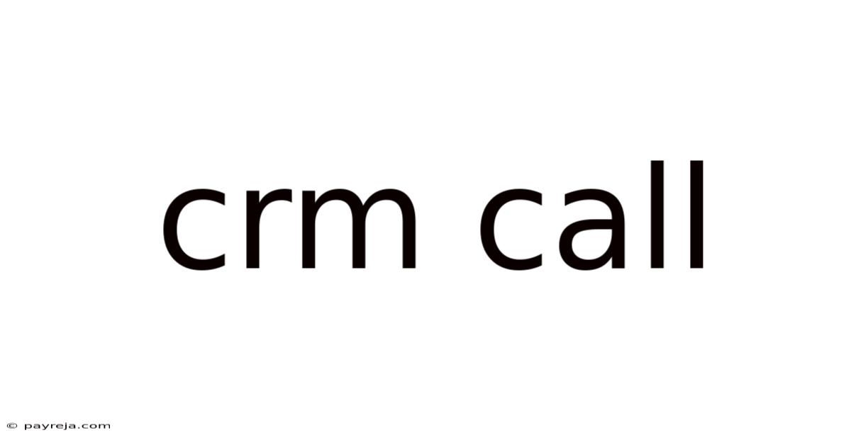 Crm Call Crm Call