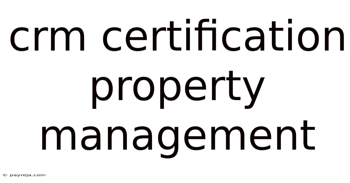 Crm Certification Property Management