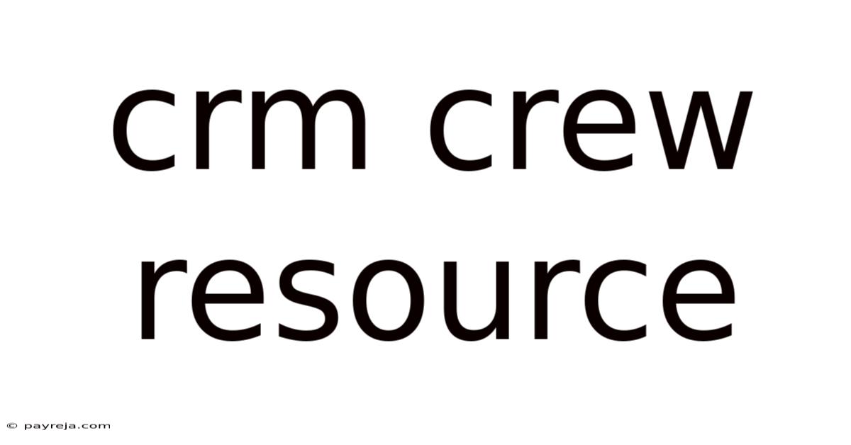 Crm Crew Resource