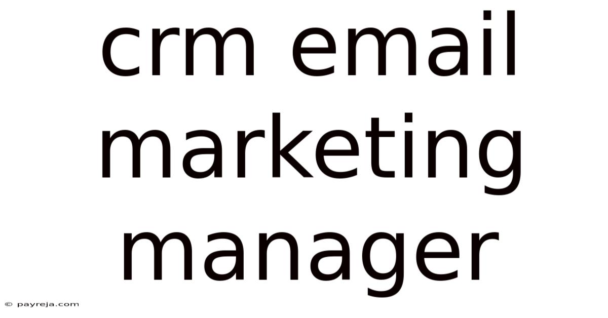 Crm Email Marketing Manager