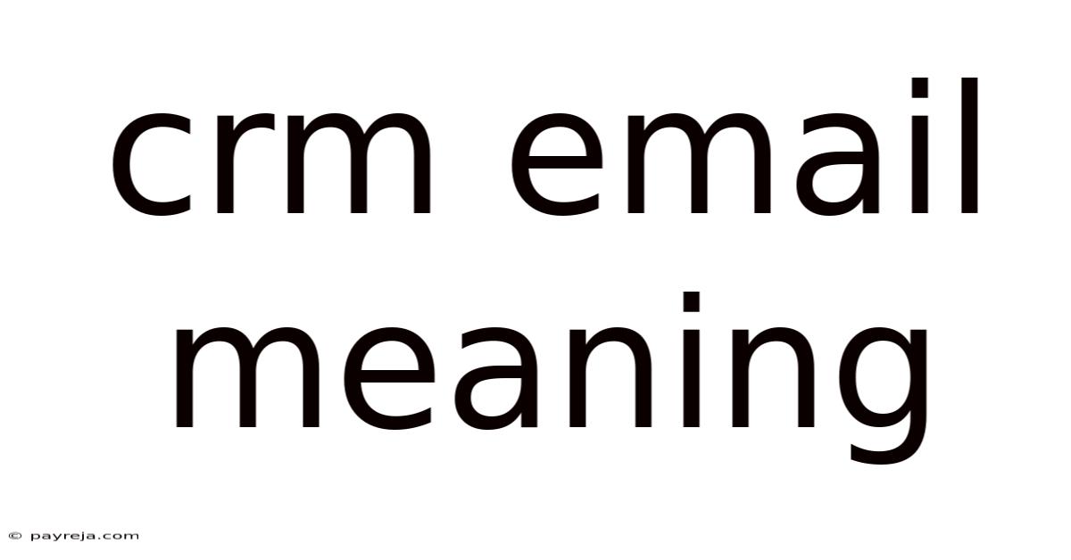 Crm Email Meaning