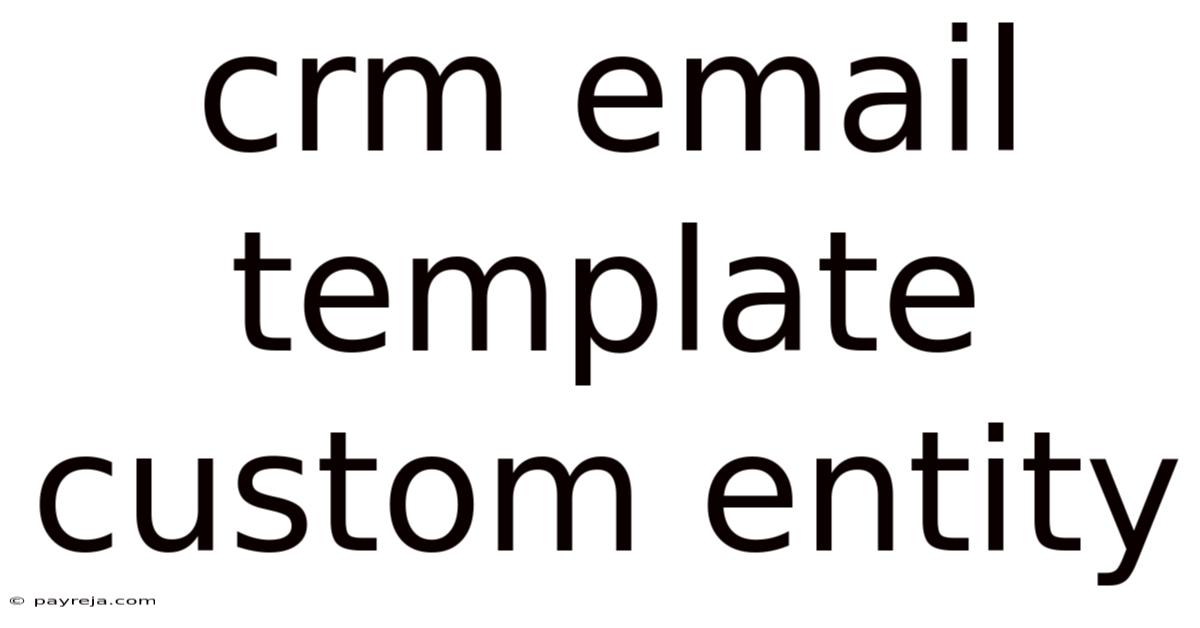 Crm Email Template Custom Entity