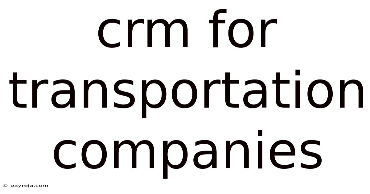 Crm For Transportation Companies Crm For Transportation Companies