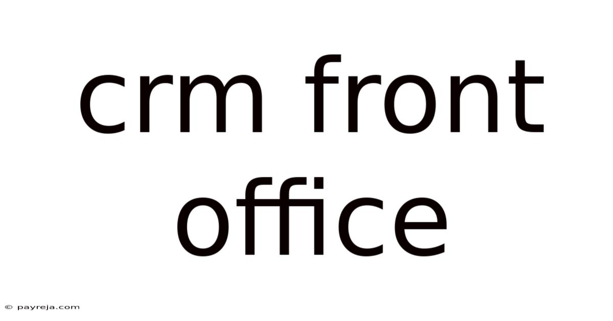 Crm Front Office Crm Front Office