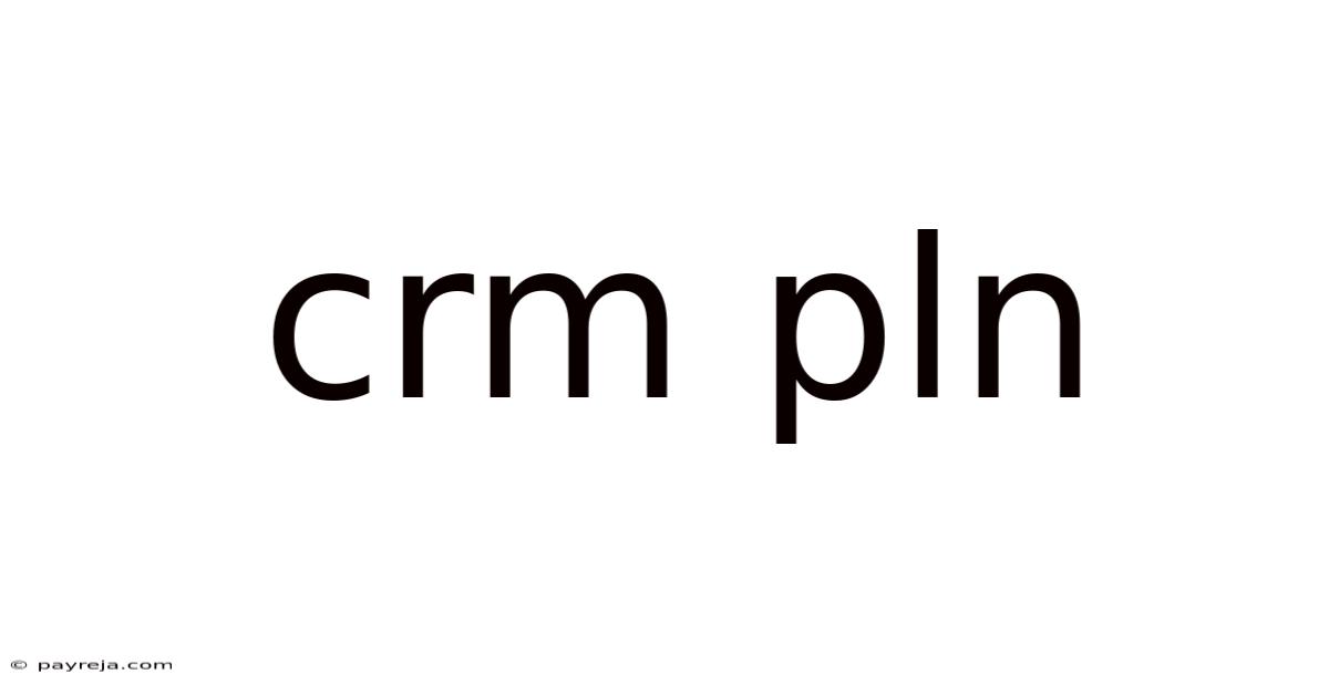 Crm Pln Crm Pln