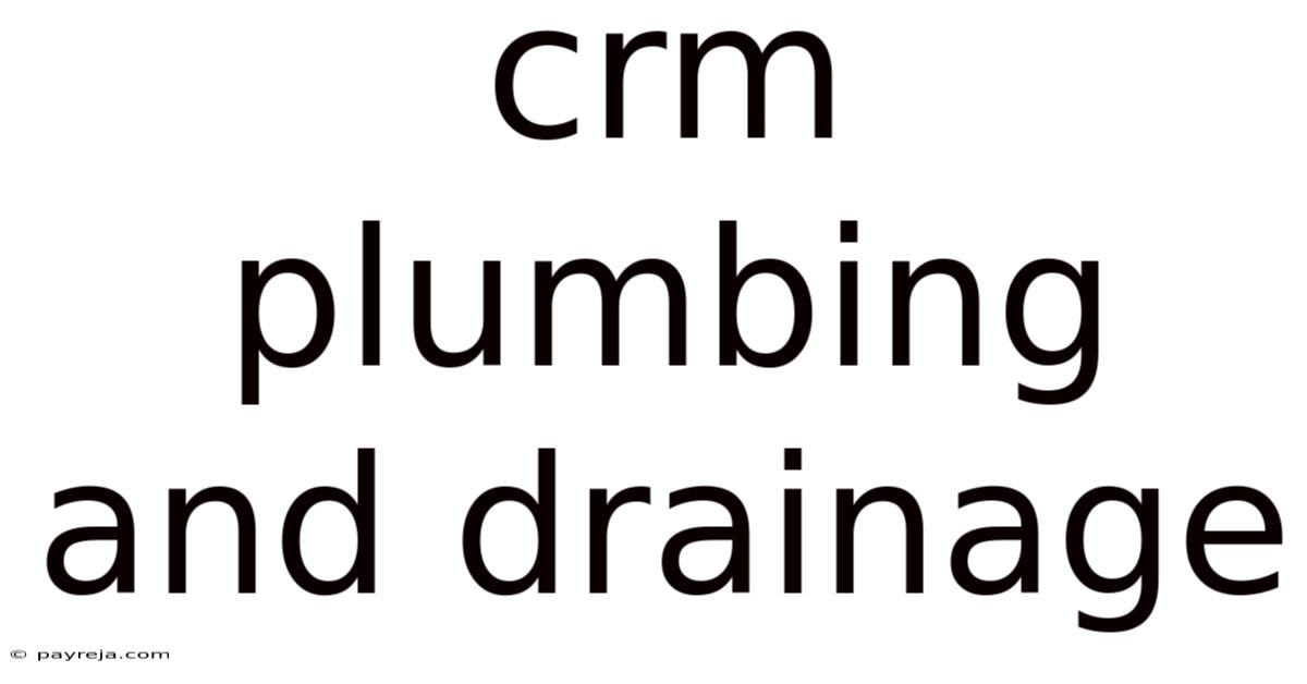 Crm Plumbing And Drainage Crm Plumbing And Drainage