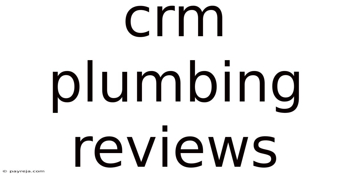 Crm Plumbing Reviews Crm Plumbing Reviews