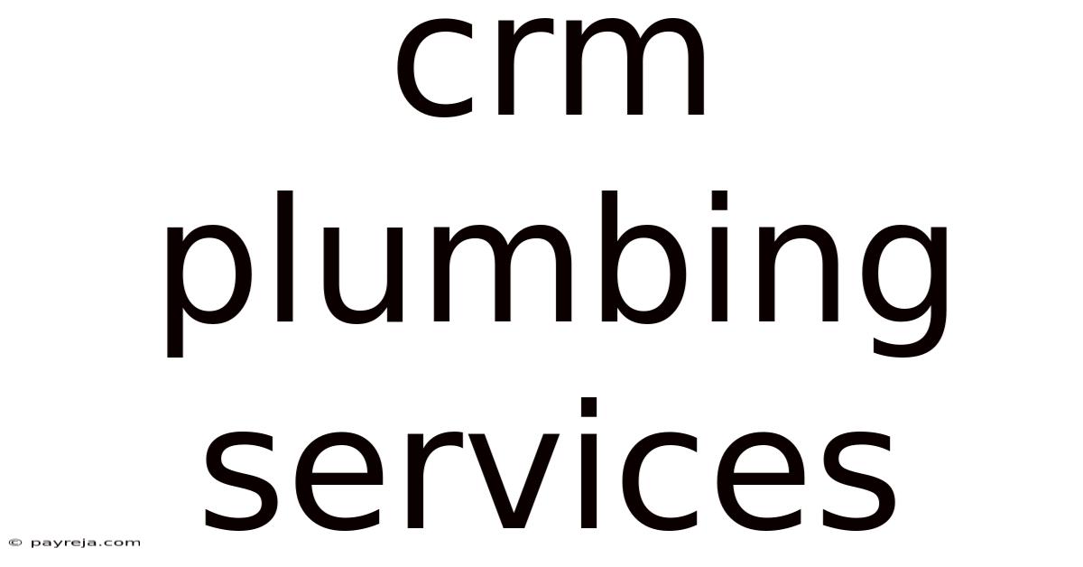 Crm Plumbing Services Crm Plumbing Services