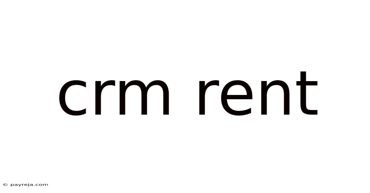 Crm Rent Crm Rent