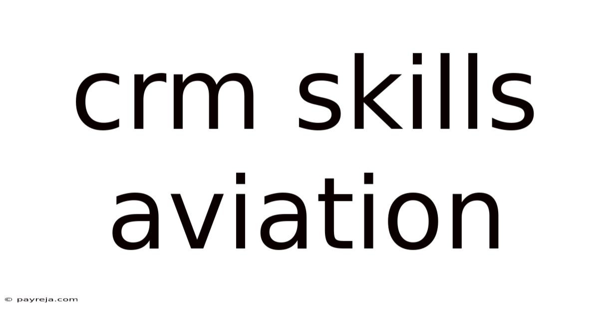 Crm Skills Aviation Crm Skills Aviation