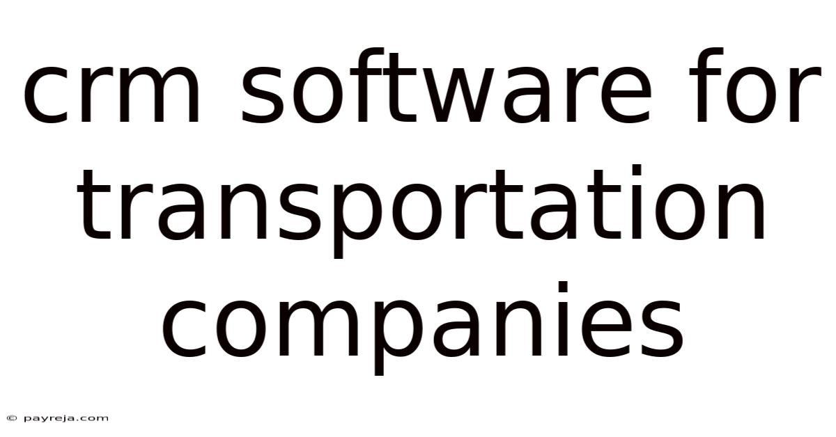 Crm Software For Transportation Companies Crm Software For Transportation Companies