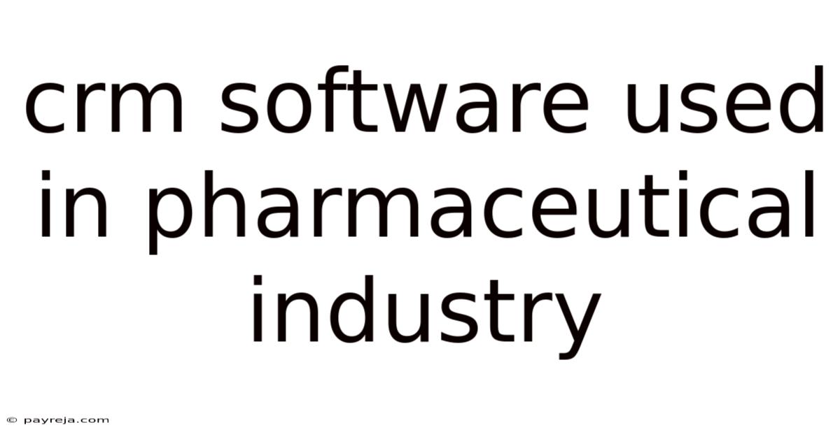 Crm Software Used In Pharmaceutical Industry