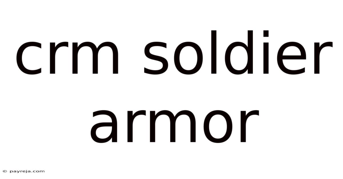 Crm Soldier Armor Crm Soldier Armor