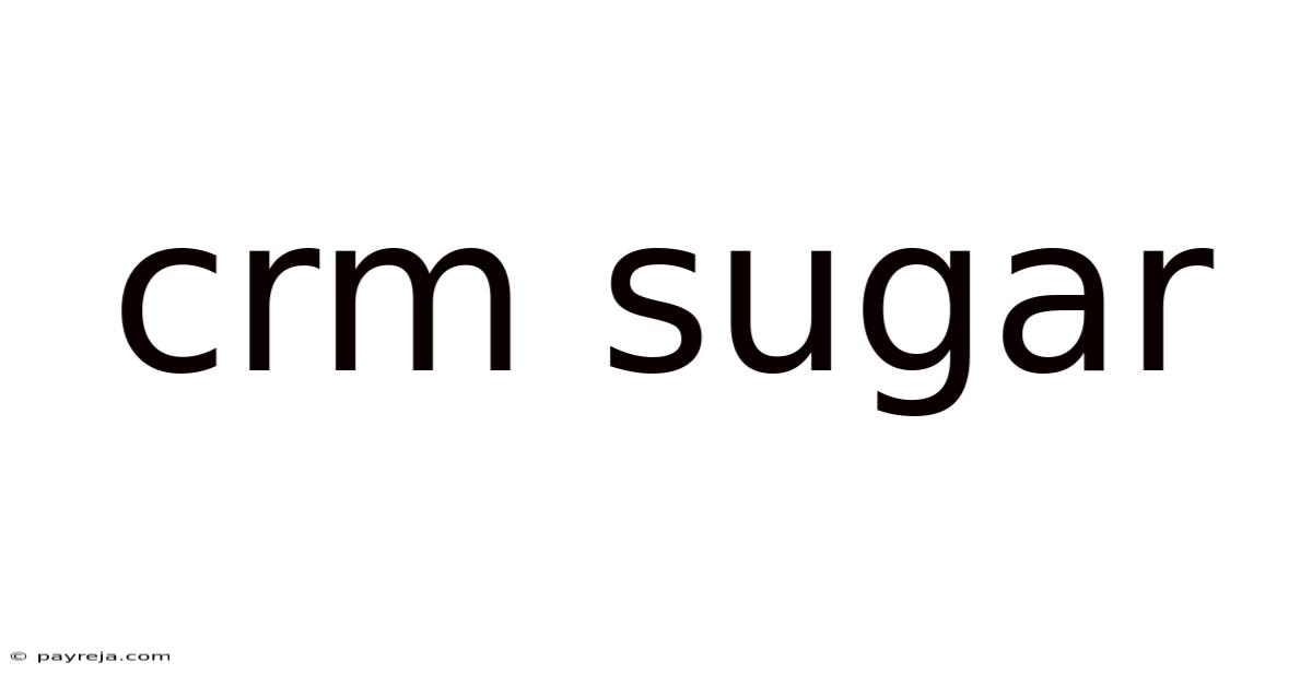 Crm Sugar Crm Sugar