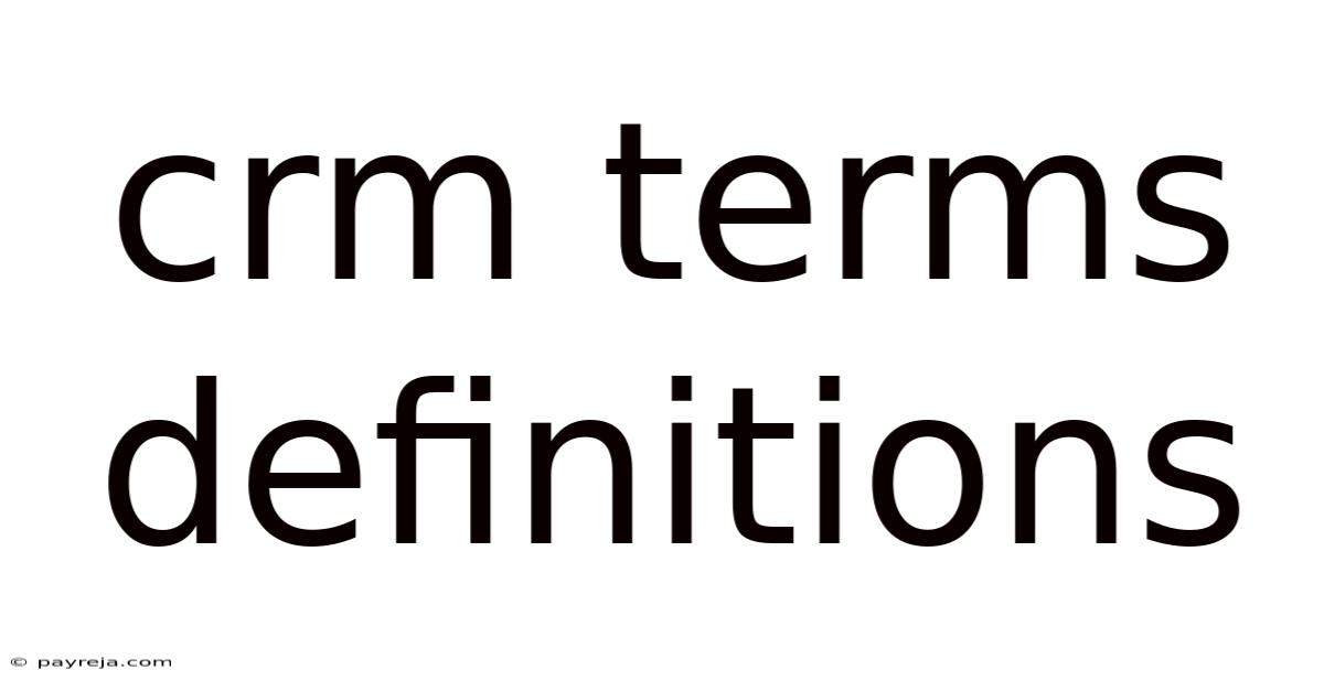 Crm Terms Definitions Crm Terms Definitions