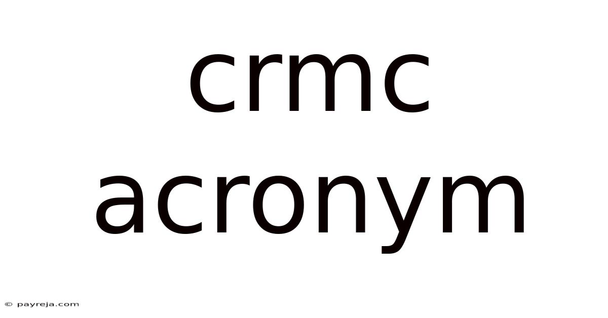 Crmc Acronym Crmc Acronym