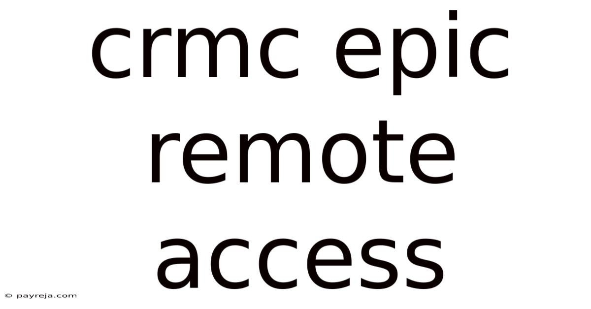 Crmc Epic Remote Access Crmc Epic Remote Access