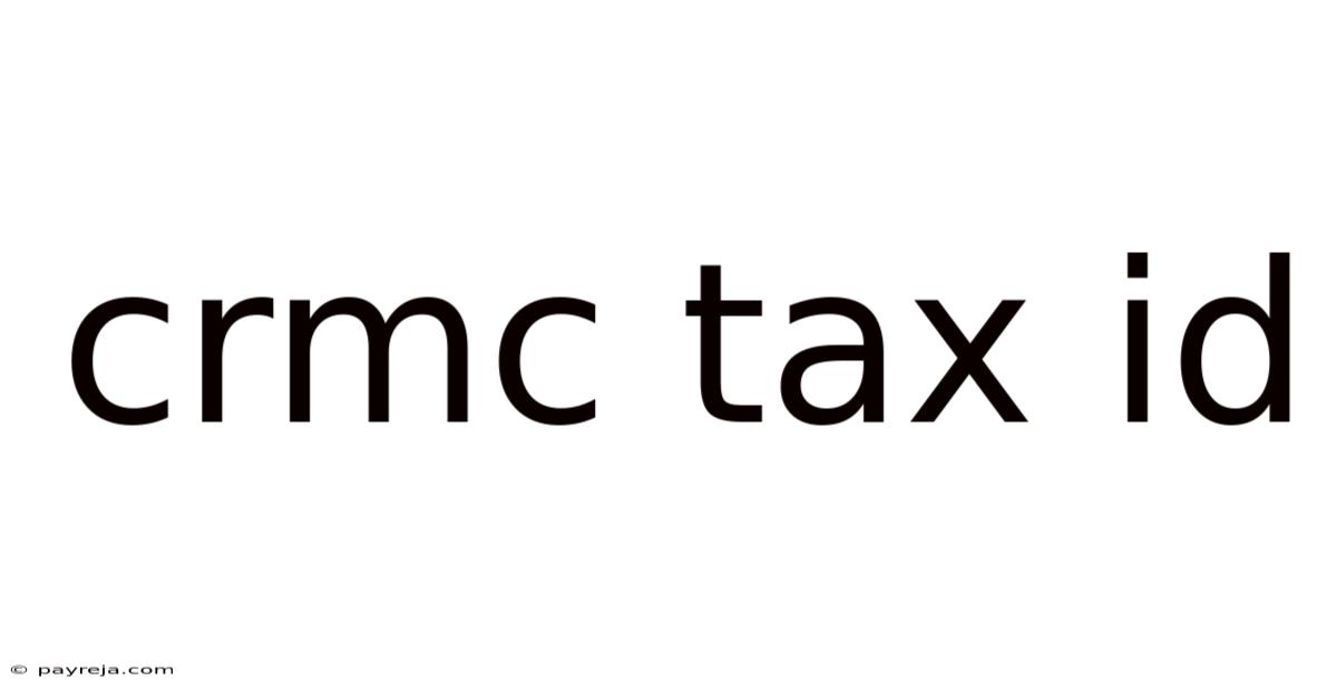 Crmc Tax Id Crmc Tax Id