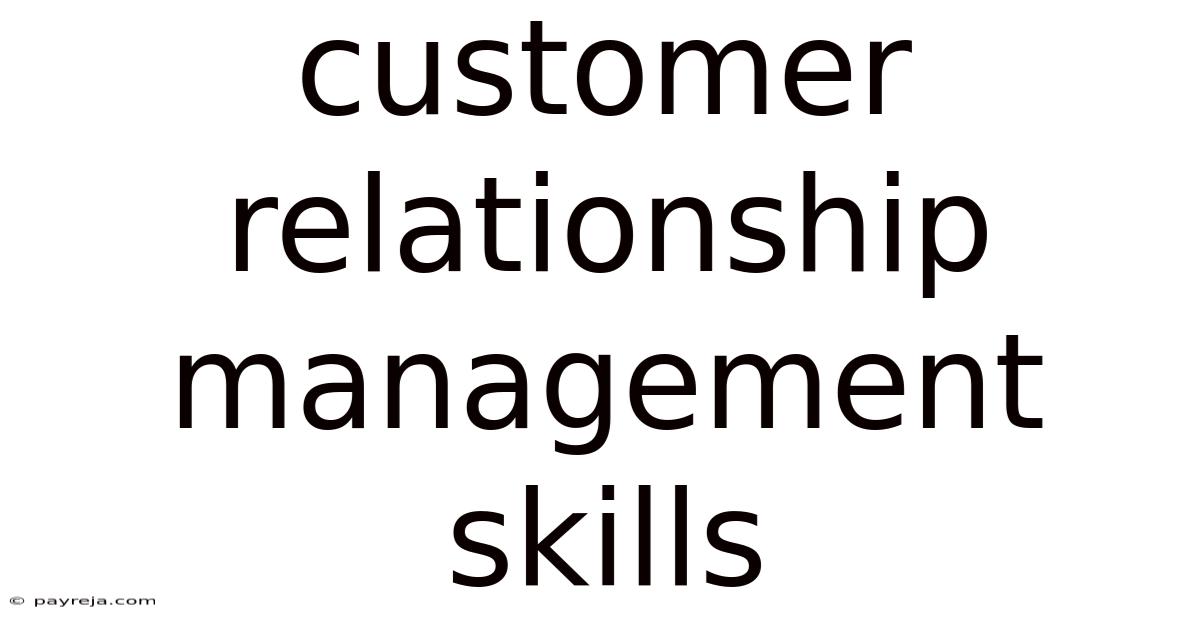 Customer Relationship Management Skills