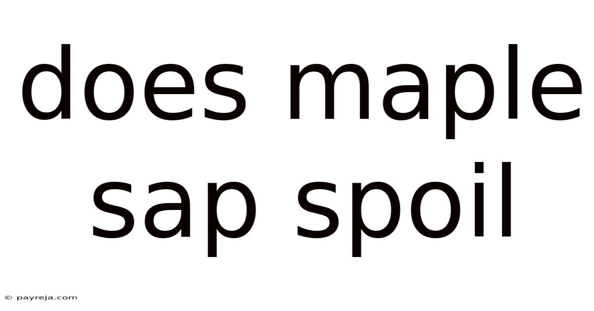 Does Maple Sap Spoil