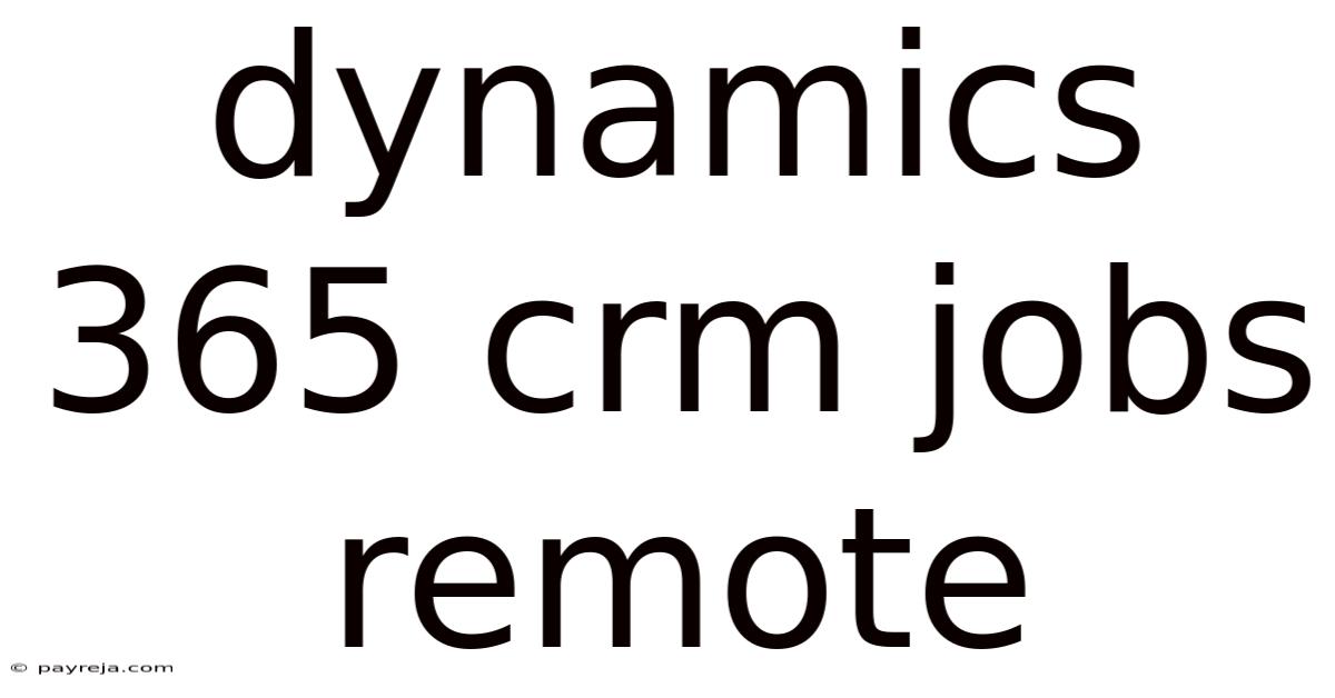 Dynamics 365 Crm Jobs Remote Dynamics 365 Crm Jobs Remote