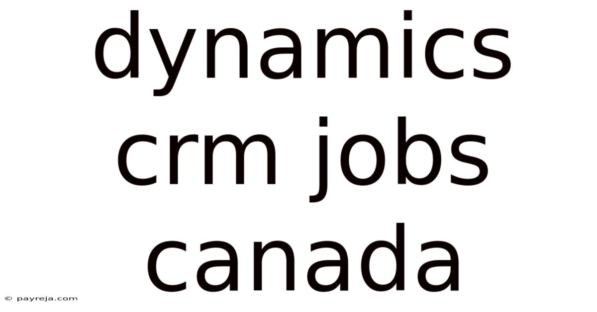 Dynamics Crm Jobs Canada Dynamics Crm Jobs Canada