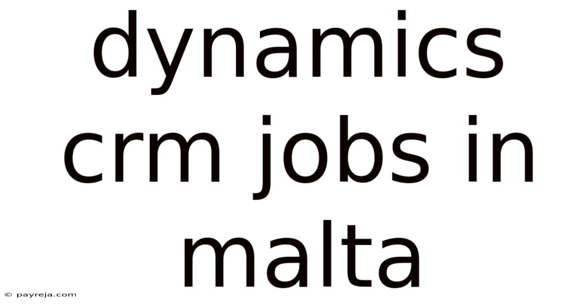 Dynamics Crm Jobs In Malta Dynamics Crm Jobs In Malta