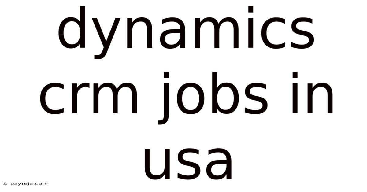 Dynamics Crm Jobs In Usa Dynamics Crm Jobs In Usa