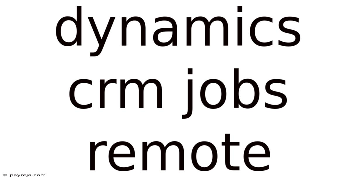Dynamics Crm Jobs Remote Dynamics Crm Jobs Remote